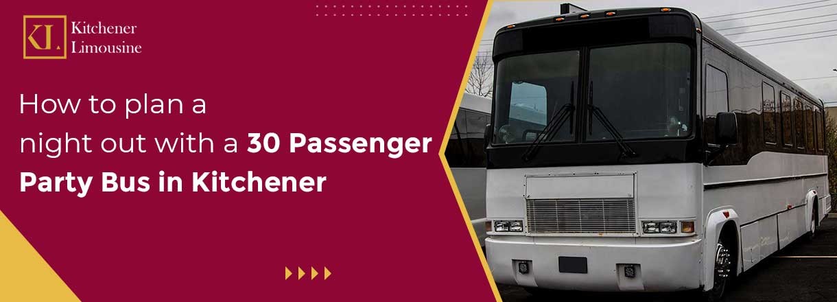 How To Plan A Night-out With A 30-passenger Party Bus In Kitchener