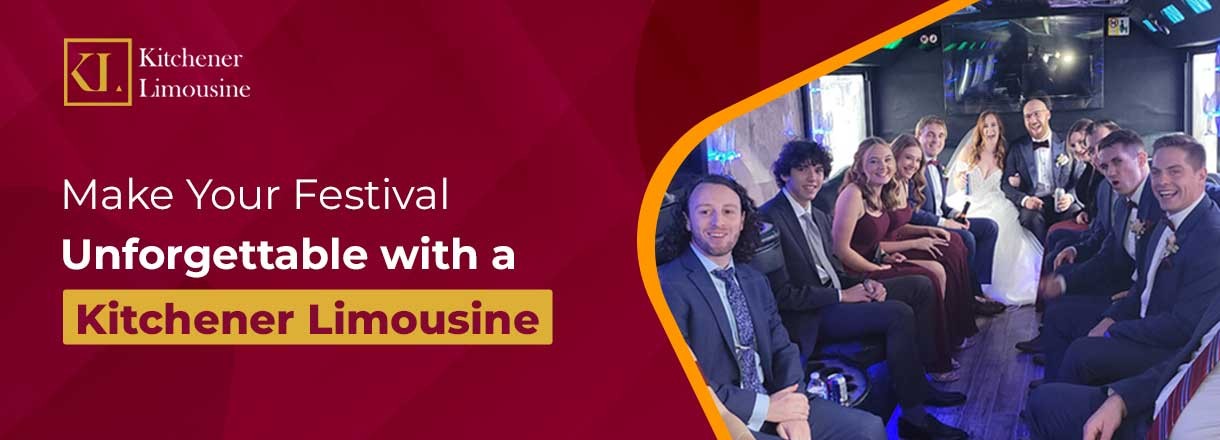 Make Your Festival Unforgettable With A Kitchener Limousine