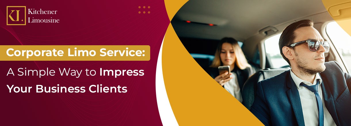 Corporate Limo Service: A Simple Way To Impress Your Business Clients