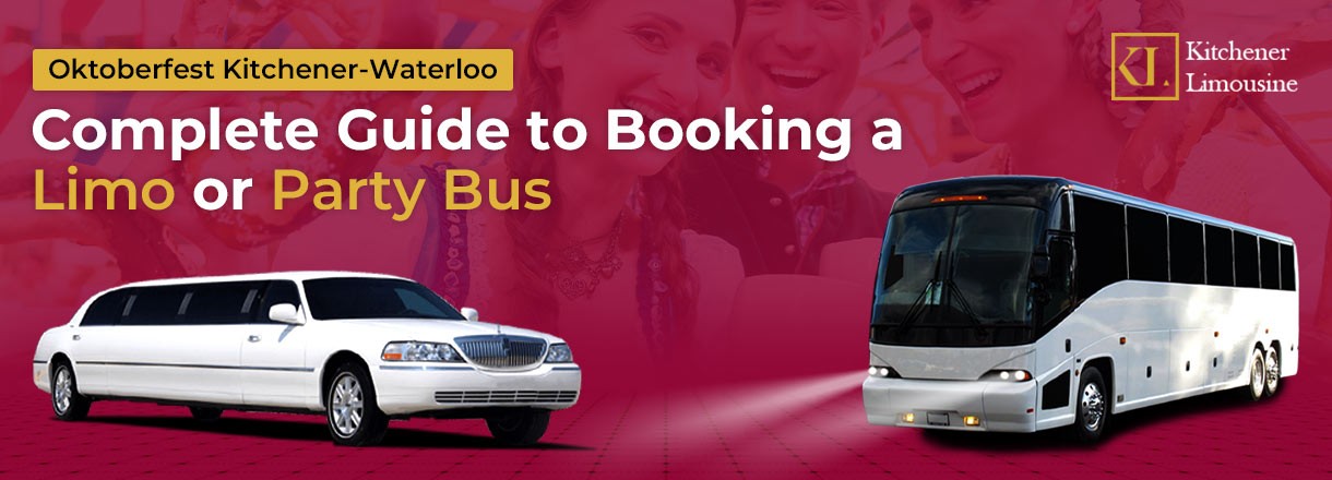 Oktoberfest Kitchener-Waterloo 2026: The Complete Guide To Booking A Limo Or Party Bus